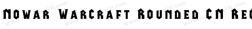Nowar Warcraft Rounded CN Regular字体转换